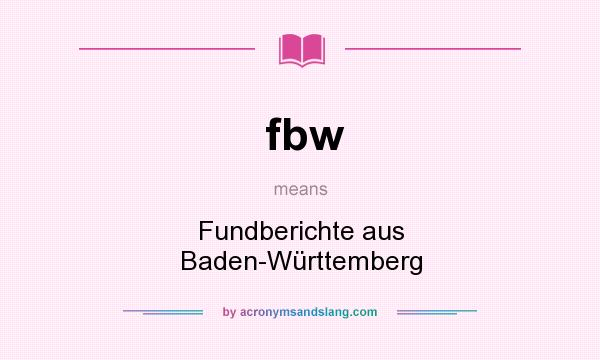 What does fbw mean? It stands for Fundberichte aus Baden-Württemberg