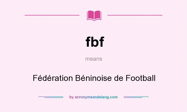 What does fbf mean? It stands for Fédération Béninoise de Football