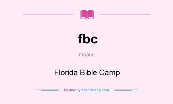 What does fbc mean? It stands for Florida Bible Camp