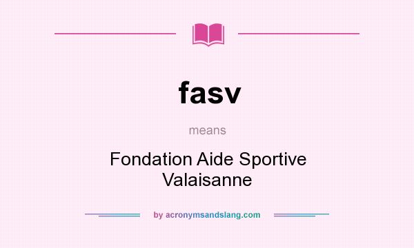 What does fasv mean? It stands for Fondation Aide Sportive Valaisanne