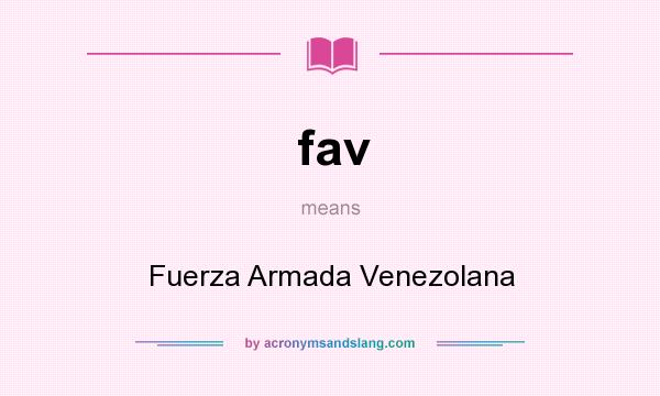 What does fav mean? It stands for Fuerza Armada Venezolana