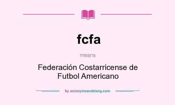 What does fcfa mean? It stands for Federación Costarricense de Futbol Americano
