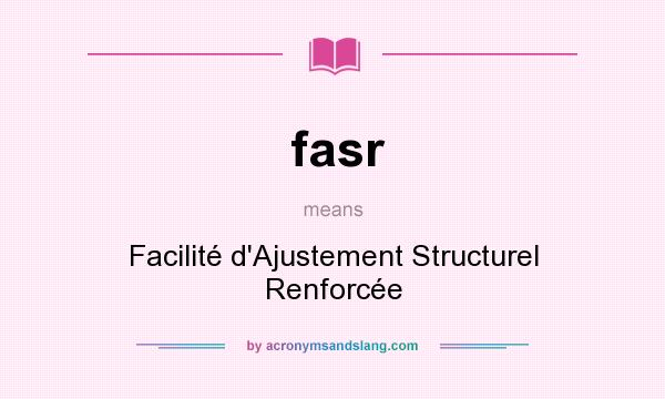 What does fasr mean? It stands for Facilité d`Ajustement Structurel Renforcée