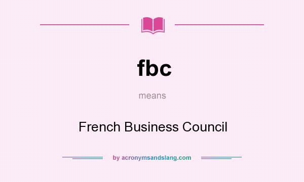 What does fbc mean? It stands for French Business Council