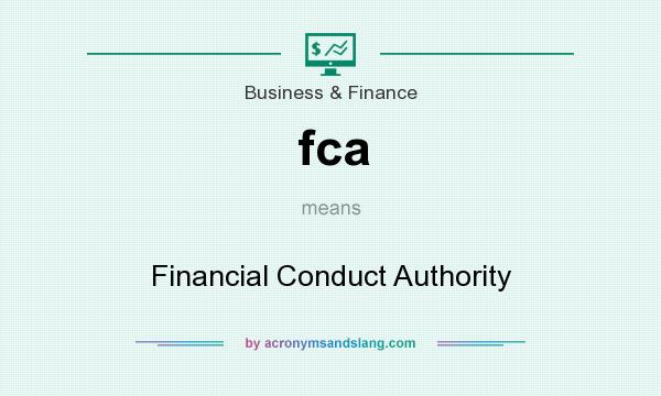 What does fca mean? It stands for Financial Conduct Authority