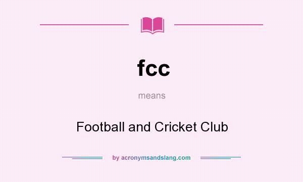 What does fcc mean? It stands for Football and Cricket Club