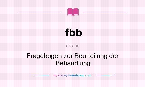 What does fbb mean? It stands for Fragebogen zur Beurteilung der Behandlung