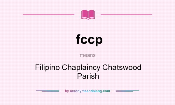 What does fccp mean? It stands for Filipino Chaplaincy Chatswood Parish