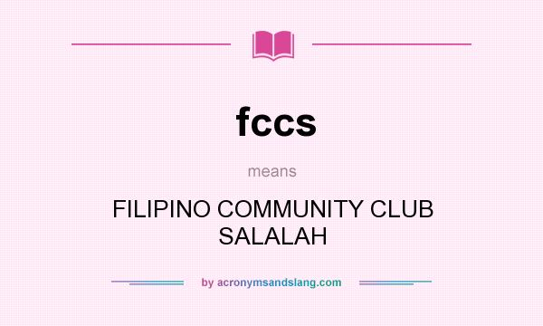 What does fccs mean? It stands for FILIPINO COMMUNITY CLUB SALALAH