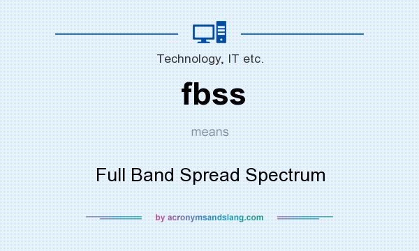 What does fbss mean? It stands for Full Band Spread Spectrum