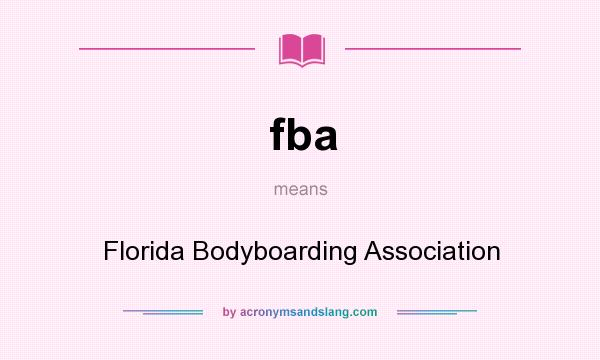 What does fba mean? It stands for Florida Bodyboarding Association