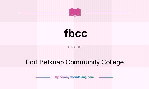 What does fbcc mean? It stands for Fort Belknap Community College
