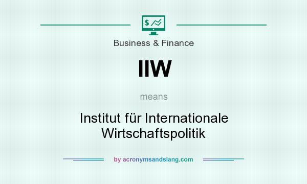 What does IIW mean? It stands for Institut für Internationale Wirtschaftspolitik