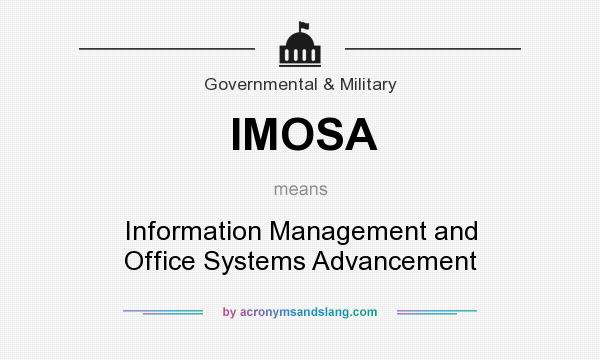 What does IMOSA mean? It stands for Information Management and Office Systems Advancement