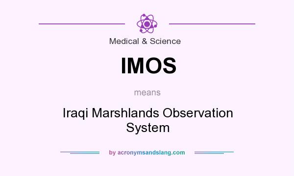 What does IMOS mean? It stands for Iraqi Marshlands Observation System