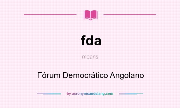 What does fda mean? It stands for Fórum Democrático Angolano