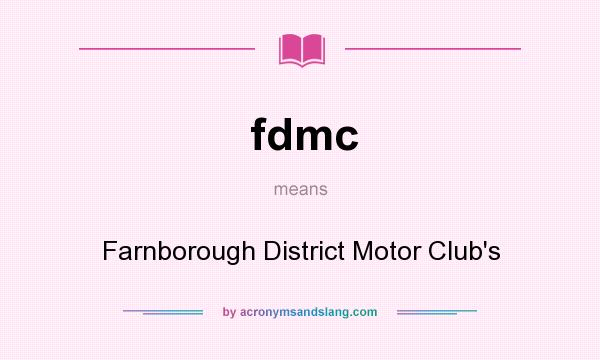 What does fdmc mean? It stands for Farnborough District Motor Club`s