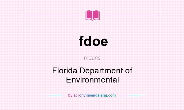 What does fdoe mean? It stands for Florida Department of Environmental