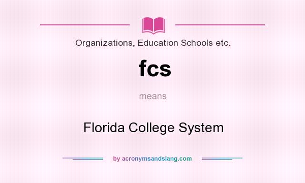 What does fcs mean? It stands for Florida College System