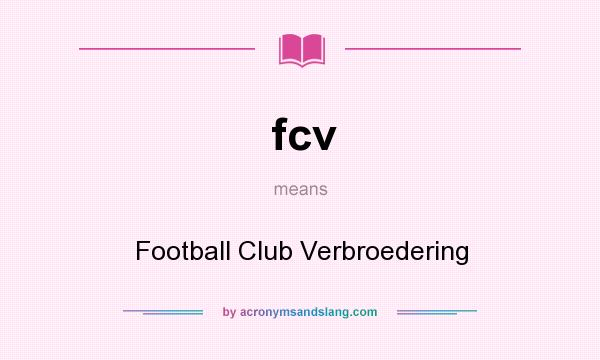 What does fcv mean? It stands for Football Club Verbroedering