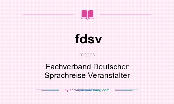 What does fdsv mean? It stands for Fachverband Deutscher Sprachreise Veranstalter