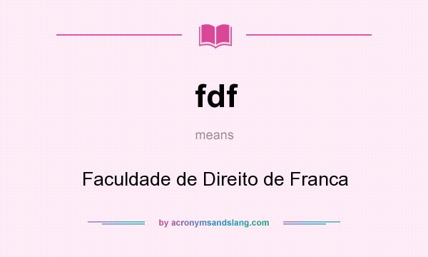 What does fdf mean? It stands for Faculdade de Direito de Franca