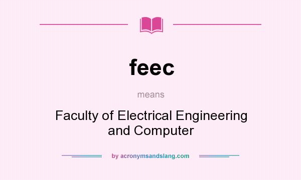 What does feec mean? It stands for Faculty of Electrical Engineering and Computer