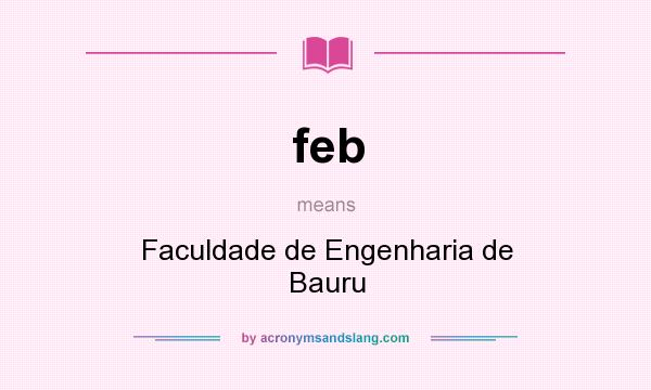 What does feb mean? It stands for Faculdade de Engenharia de Bauru