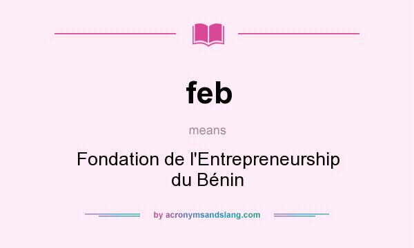 What does feb mean? It stands for Fondation de l`Entrepreneurship du Bénin