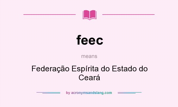 What does feec mean? It stands for Federação Espírita do Estado do Ceará