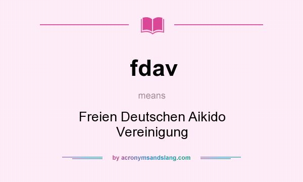 What does fdav mean? It stands for Freien Deutschen Aikido Vereinigung