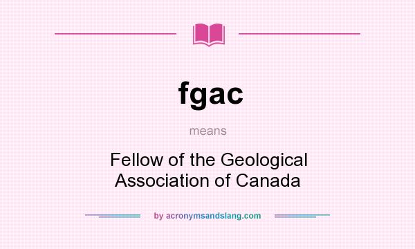 What does fgac mean? It stands for Fellow of the Geological Association of Canada