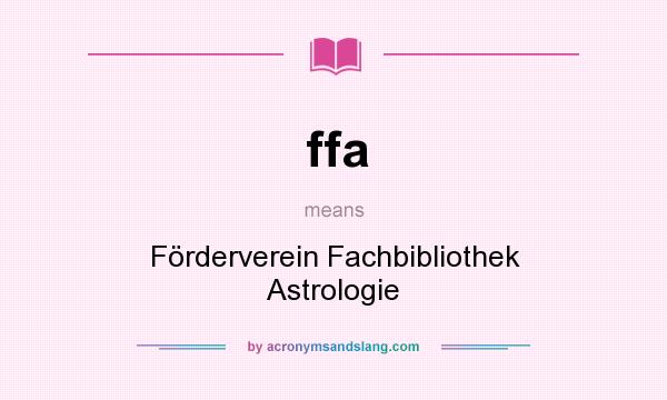What does ffa mean? It stands for Förderverein Fachbibliothek Astrologie