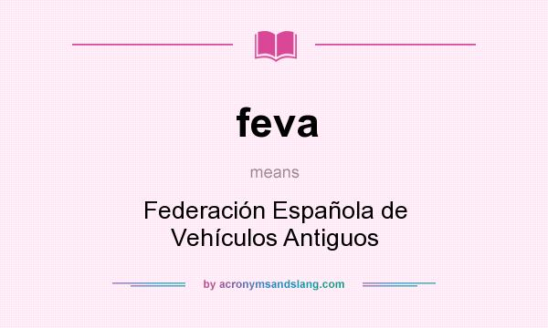 What does feva mean? It stands for Federación Española de Vehículos Antiguos