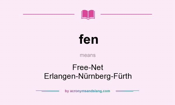 What does fen mean? It stands for Free-Net Erlangen-Nürnberg-Fürth