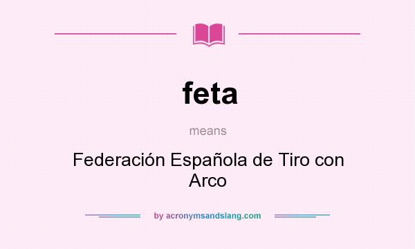 What does feta mean? It stands for Federación Española de Tiro con Arco
