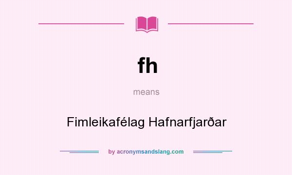 What does fh mean? It stands for Fimleikafélag Hafnarfjarðar
