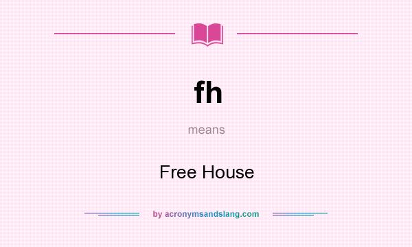 What does fh mean? It stands for Free House