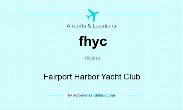 What does fhyc mean? It stands for Fairport Harbor Yacht Club