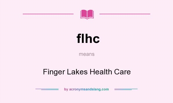 What does flhc mean? It stands for Finger Lakes Health Care