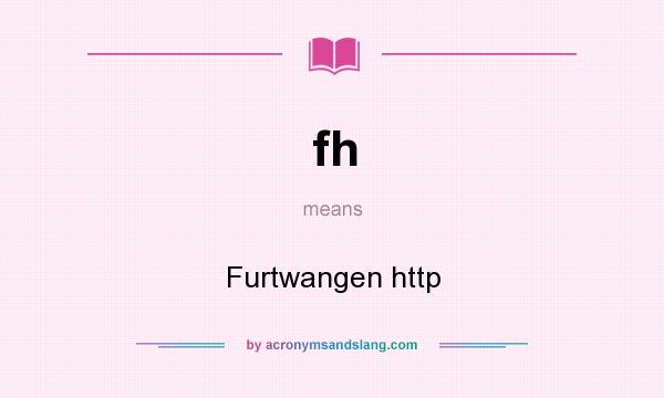 What does fh mean? It stands for Furtwangen http