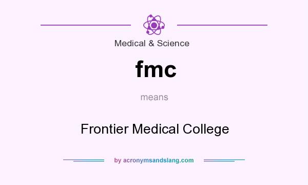 What does fmc mean? It stands for Frontier Medical College