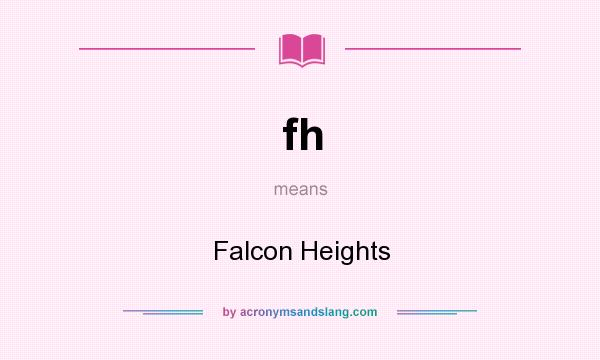 What does fh mean? It stands for Falcon Heights
