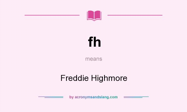 What does fh mean? It stands for Freddie Highmore