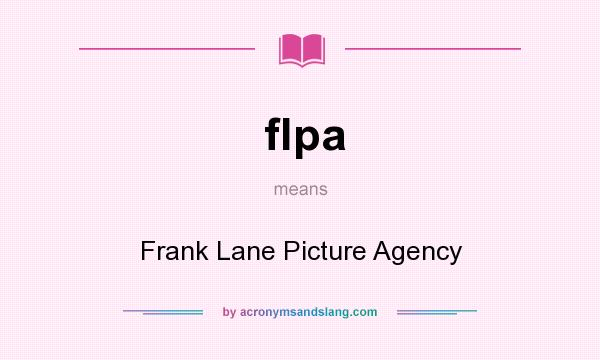 What does flpa mean? It stands for Frank Lane Picture Agency