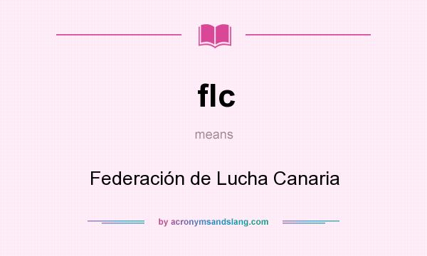 What does flc mean? It stands for Federación de Lucha Canaria