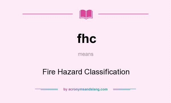 What does fhc mean? It stands for Fire Hazard Classification