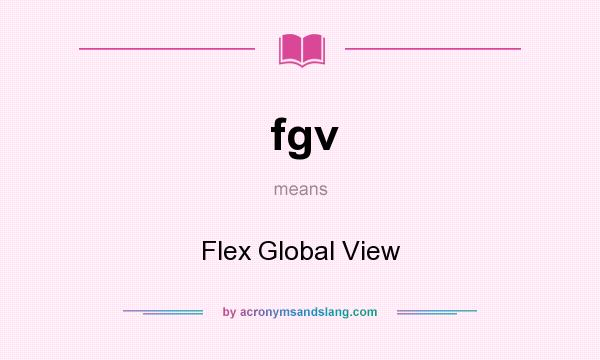 What does fgv mean? It stands for Flex Global View