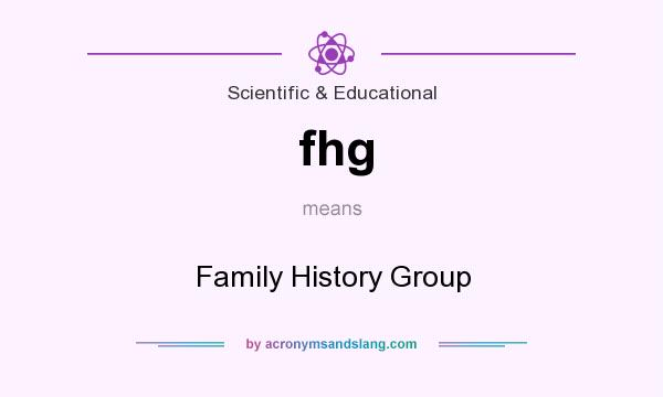 What does fhg mean? It stands for Family History Group