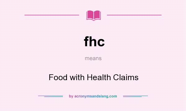 What does fhc mean? It stands for Food with Health Claims